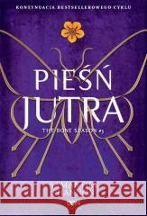 Czas Żniw T.3 Pieśń jutra w.4 Samantha Shannon 9788382108132 Sine Qua Non - książka