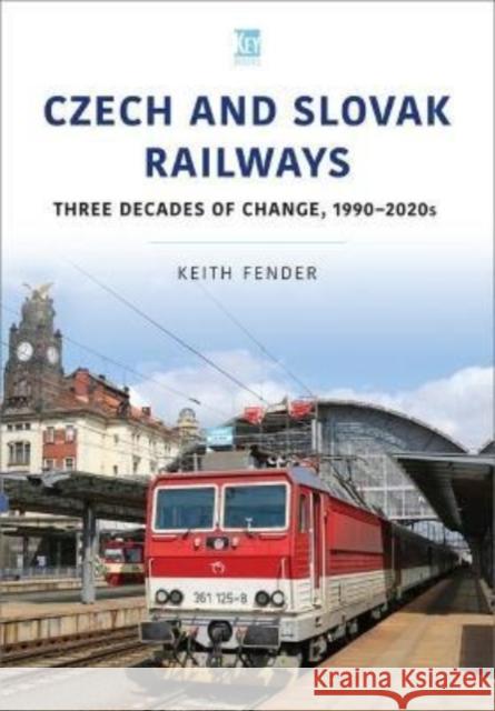 Czech and Slovak Railways Fender, Keith 9781802820294 Key Publishing Ltd - książka