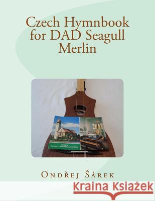 Czech Hymnbook for Dad Seagull Merlin Ondrej Sarek 9781726136730 Createspace Independent Publishing Platform - książka