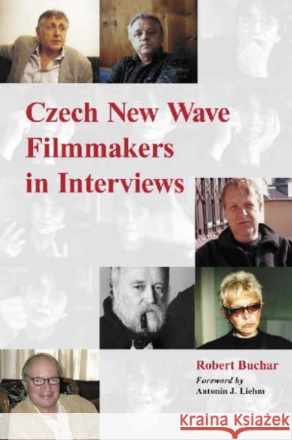 Czech New Wave Filmmakers in Interviews Robert Buchar Antonin J. Liehm 9780786417209 McFarland & Company - książka