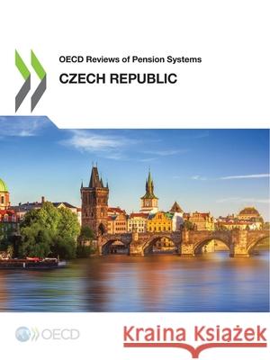 Czech Republic Organisation for Economic Co-operation and Development 9789264929609 Organization for Economic Co-operation and De - książka