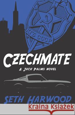 Czechmate: A Gripping Crime Suspense Thriller Seth Harwood 9781729465660 Independently Published - książka