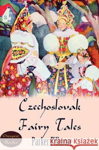Czechoslovak Fairy Tales Parker Fillmore 9786256004160 E-Kitap Projesi & Cheapest Books - książka