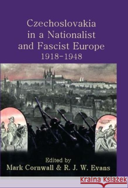 Czechoslovakia in a Nationalist and Fascist Europe, 1918-1948 Mark Cornwall R. J. W. Evans 9780197263914 British Academy - książka