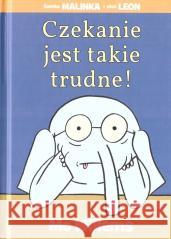 Czekanie jest takie trudne! Mo Willems 9788362965816 Babaryba - książka