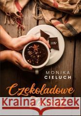 Czekoladowe Zacisze T.1 Monika Cieluch 9788366737365 Szósty Zmysł - książka