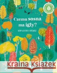 Czemu sosna ma igły? Wiem wszystko o drzewach Polly Cheeseman, Iris Deppe, Sławomir Stodulski 9788381448475 Jedność - książka