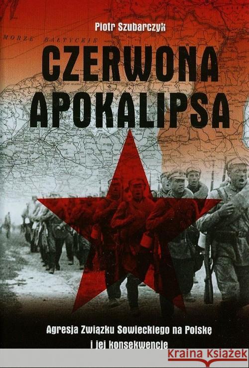 Czerwona apokalipsa Szubarczyk Piotr 9788378647126 AA - książka