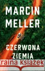 Czerwona ziemia Marcin Meller 9788328086333 W.A.B. - książka