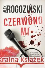 Czerwono mi Alek Rogoziński 9788366939295 Skarpa Warszawska - książka