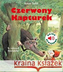 Czerwony Kapturek. Bajka dźwiękowa Ronan Badel, Ronan Badel, Katarzyna Sroczyńska 9788327670403 Harperkids - książka