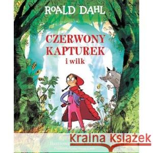 Czerwony kapturek i wilk Dahl Roald 9788368409000 TREFL BOOKS - książka