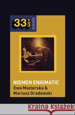 Czeslaw Niemen's Niemen Enigmatic Ewa Mazierska Fabian Holt Mariusz Gradowski 9781501372667 Bloomsbury Publishing Plc - książka