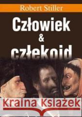 Człowiek i człekoid Robert Stiller 9788376490984 KOS - książka