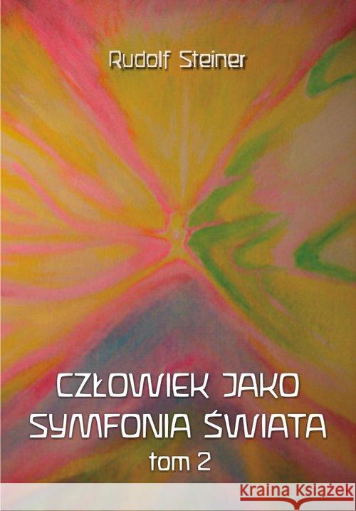 Człowiek jako symfonia świata Tom 2 Steiner Rudolf 9788386132447 Genesis - książka