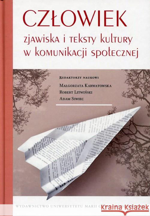 Człowiek zjawiska i teksty kultury w kom. społ.  9788377846490 UMCS - książka