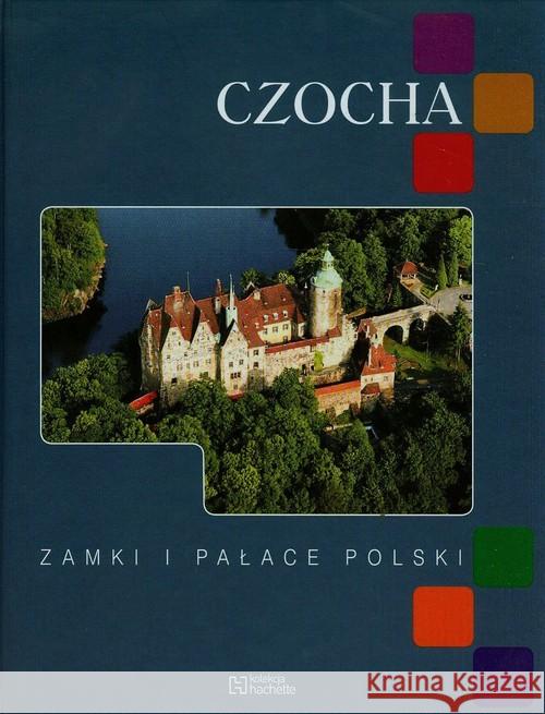 Czocha. Zamki i pałace Polski Grębecka Zuzanna Kudelski Robert Krawczyk Maciej 9788378491910 Hachette Polska - książka