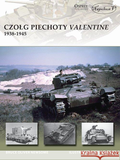 Czołg piechoty Valentine 1938-1945 Newsome Bruce 9788378895404 Napoleon V - książka