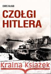 Czołgi Hitlera McNab Chris 9788381518994 RM - książka