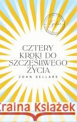 Cztery kroki do szczęśliwego życia John Sellars 9788382520057 Czarna Owca - książka