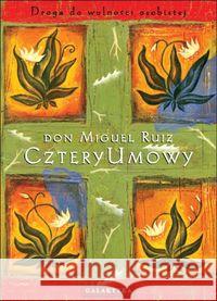 Cztery umowy. Droga do wolności osobistej Ruiz Miguel 9788389896698 Galaktyka - książka