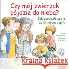 Czy mój zwierzak pójdzie do nieba? Victoria Ryan 9788368328028 Promic - książka