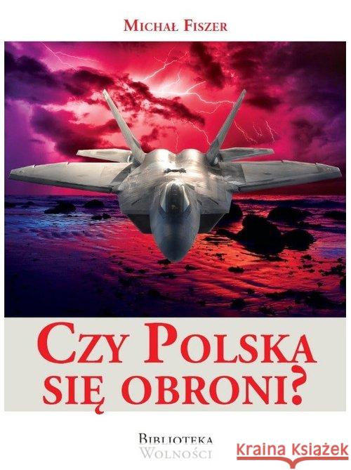 Czy Polska się obroni Fiszer Michał 9788395667329 3S Media - książka