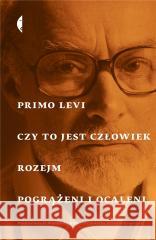 Czy to jest człowiek, Rozejm, Pogrążeni i ocaleni Levi Primo 9788381918565 CZARNE - książka