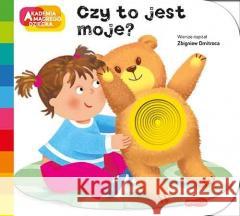 Czy to jest moje? Akademia mądrego dziecka Zbigniew Dmitroca 9788327662828 Harperkids - książka