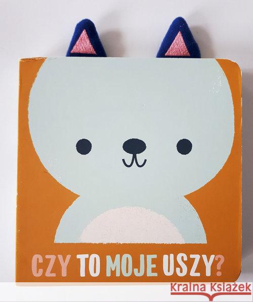 Czy to moje uszy? Miś  9789463783392 Yoyo Books - książka