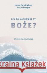Czy to naprawdę Ty, Boże? Loren Cunningham 9788366494947 Szaron - książka