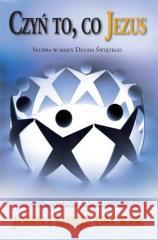 Czyń, to co Jezus John i Sonja Decker 9788389918680 Instytut Wydawniczy Compassion - książka
