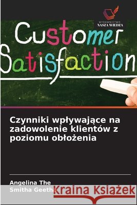 Czynniki wplywajace na zadowolenie klientów z poziomu oblozenia The, Angelina, Geetha, Smitha 9786209455858 Wydawnictwo Nasza Wiedza - książka