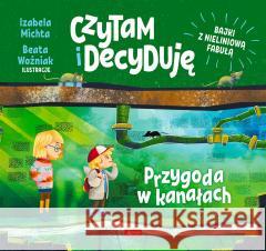 Czytam i decyduję. Przygoda w kanałach Izabela Michta, Beata Woźniak 9788381728898 Dragon - książka