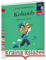 Czytam sobie - Kolumb. Całkiem inna historia Artur Domosławski, Gosia Herba 9788327661814 Harperkids - książka