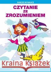 Czytanie ze zrozumieniem. Ćwiczenia z naklejkami Beata Guzowska 9788382601275 LITERAT - książka