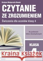 Czytanie ze zrozumieniem dla kl. 4 SP Grażyna Małgorzata Nowak 9788365423955 WIR - książka