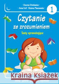Czytanie ze zrozumieniem. Testy sprawdzające cz.1 Klimkiewicz Danuta król Anna Płaszewska Bożena 9788374378536 Skrzat - książka