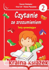 Czytanie ze zrozumieniem. Testy sprawdzające cz.2 Klimkiewicz Danuta król Anna Płaszewska Bożena 9788374378543 Skrzat - książka
