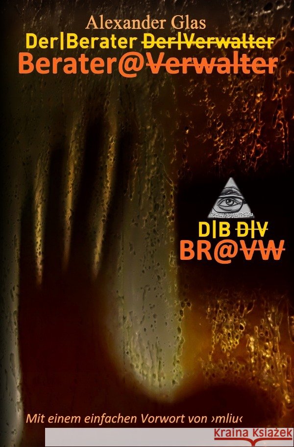 D|B D|V - Der|Berater Der|Verwalter Glas, Alexander 9783819039959 epubli - książka