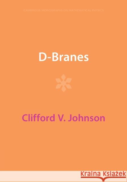 D-Branes Clifford V. (University of Southern California) Johnson 9781009401395 Cambridge University Press - książka