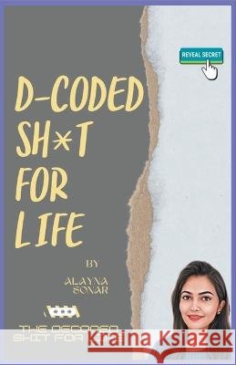 D-coded Sh*t for life Priun Publication Alayana Sonar  9798223282532 Priun Publication - książka