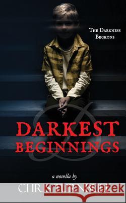 D: Darkest Beginnings: Prequel to Whitby's Darkest Secret Chris Turnbull 9781535506519 Createspace Independent Publishing Platform - książka