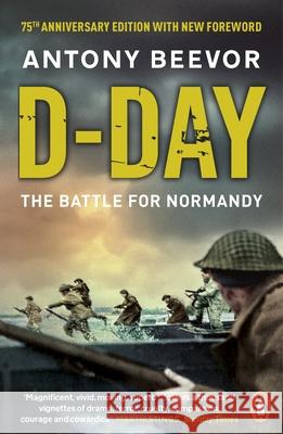 D-Day: 75th Anniversary Edition Antony Beevor 9780241968970 Penguin Books Ltd - książka