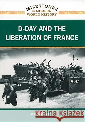 D-Day and the Liberation of France Davenport, John C. 9781604132809 Chelsea House Publications - książka