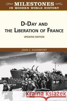 D-Day and the Liberation of France, Updated Edition Davenport, John 9798887253626 Chelsea House Publications - książka