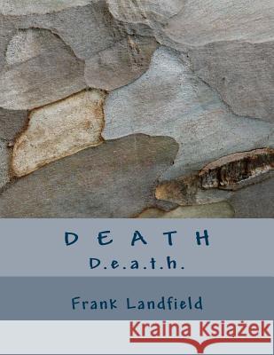 D E A T H: Are You Ready!? Frank Landfield 9781492805687 Createspace - książka