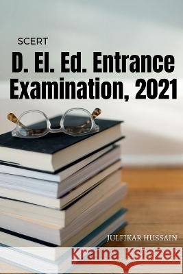 D. El. Ed. Entrance Examination, 2021 Julfikar Hussain 9781639576111 Notion Press - książka