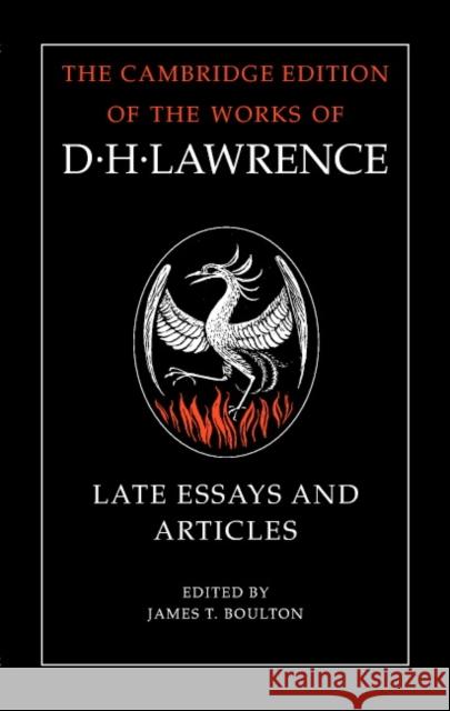 D. H. Lawrence: Late Essays and Articles D. H. Lawrence James T. Boulton M. H. Black 9780521584319 Cambridge University Press - książka