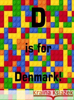 D is for Denmark! Latoya Beatty 9781737800958 B & G Publishing - książka